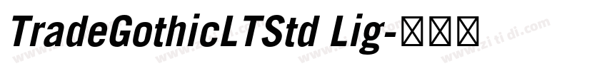 TradeGothicLTStd Lig字体转换